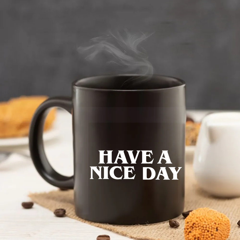 have a nice day 11oz black cer - Coffee Tea And Company avaliação e preço
